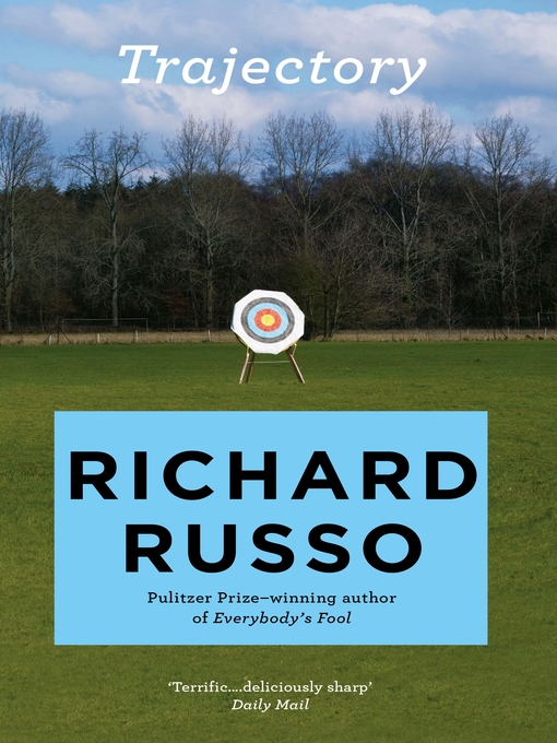 Title details for Trajectory by Richard Russo - Available